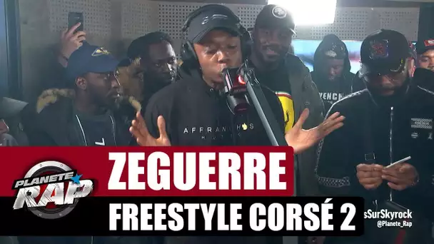 Zeguerre - Freestyle Corsé 2 #PlanèteRap