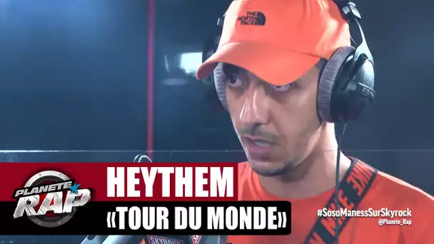 [Exclu] Heythem "Tour du monde" #PlanèteRap