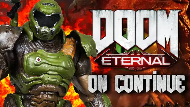Doom Eternal #4 : On continue !