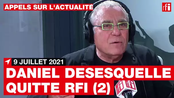 Daniel Desesquelle fait ses adieux (2) aux auditeurs • RFI