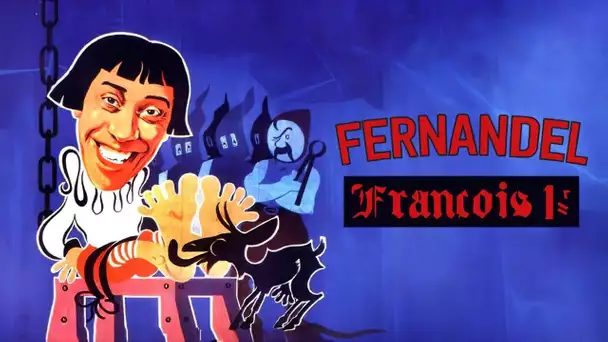 Quand Fernandel chamboule la Renaissance ! | Comédie