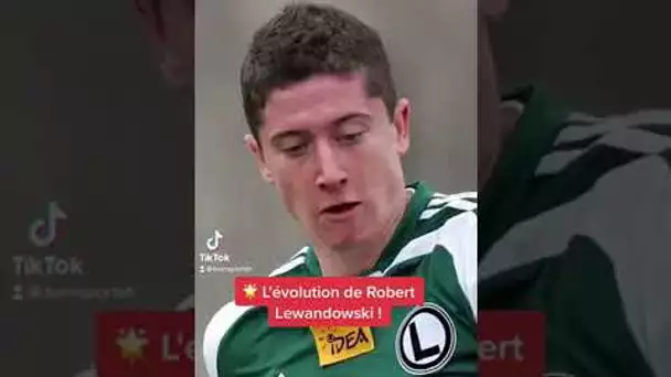 🌟 L'évolution de Robert Lewandowski !