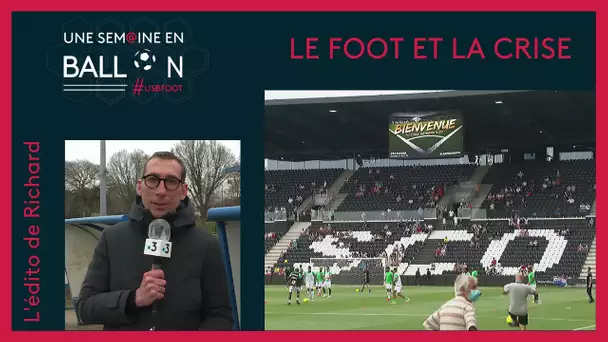 [Football] l'édito de Richard : le foot et la crise