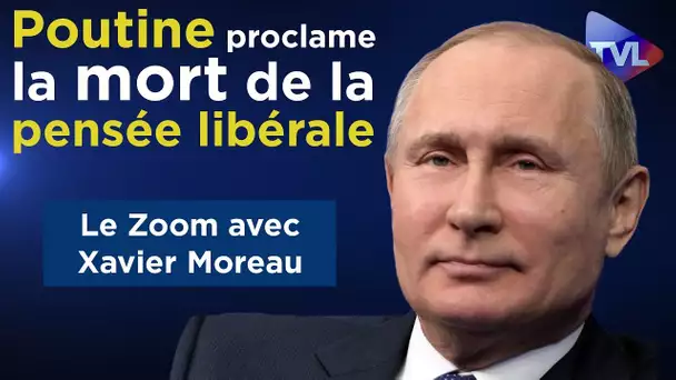 Poutine proclame la mort de la pensée libérale - Xavier Moreau - le zoom