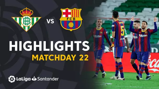 Highlights Real Betis vs FC Barcelona (2-3)
