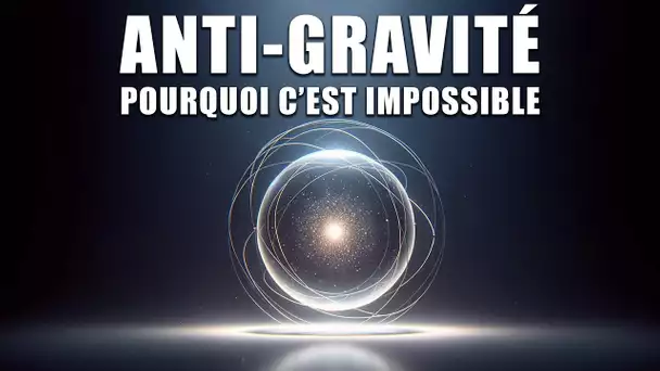 ANTI-GRAVITÉ - La TECHNOLOGIE IMPOSSIBLE ? Documentaire