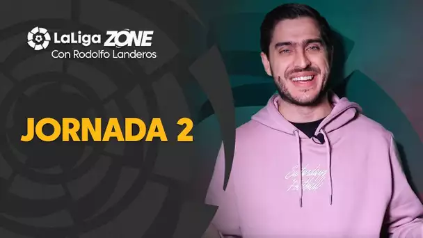 LaLiga Zone con Rodolfo Landeros: Jornada 2