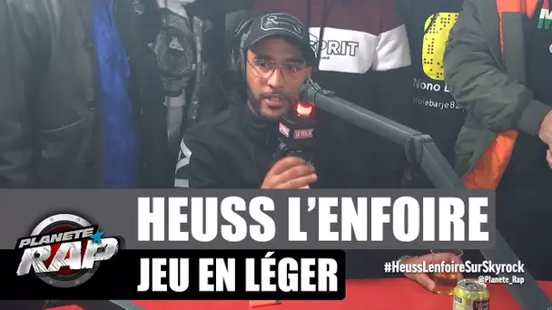 Heuss L'enfoiré - Jeu en léger #PlanèteRap