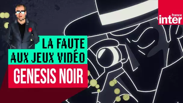 "Genesis Noir", requiem pour un Big Bang - Let's Play #LFAJV