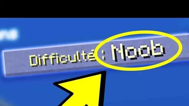 NOUVELLE DIFFICULTE ' NOOB ' DANS MINECRAFT !