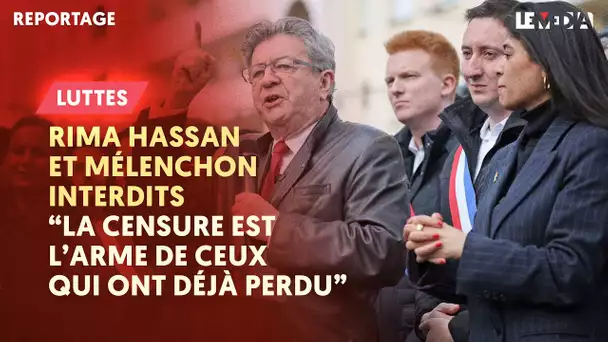 RIMA HASSAN ET MÉLENCHON INTERDITS : "LA CENSURE EST L'ARME DE CEUX QUI ONT DÉJÀ PERDU"