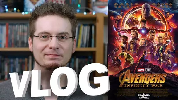 Vlog - Avengers : Infinity War (SPOILERS à partir de 15m)