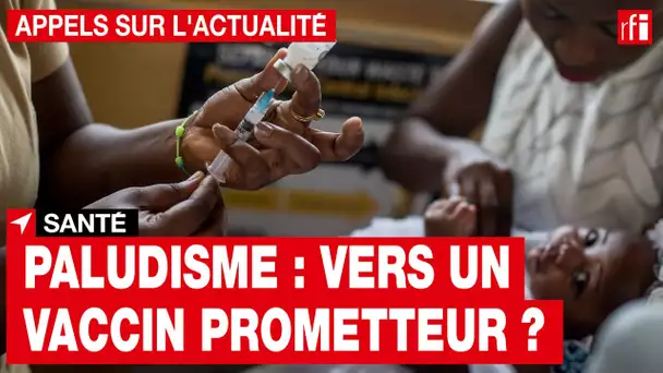 Paludisme : vers un vaccin prometteur ?