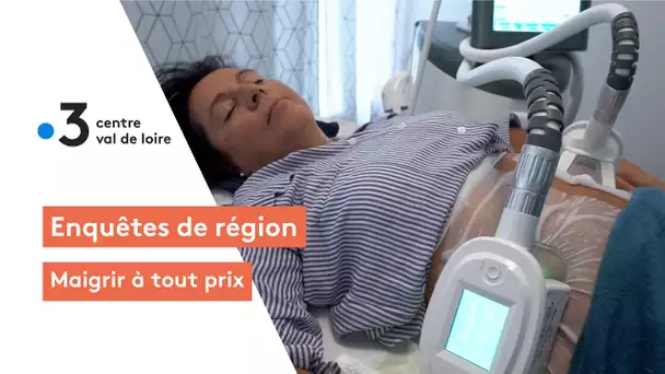 Enquête de Région : maigrir à tout prix