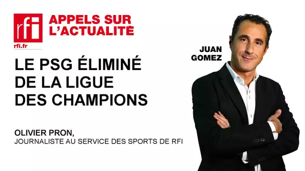 Le PSG éliminé de la Ligue des Champions
