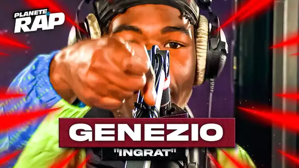 Genezio - Ingrat #PlanèteRap