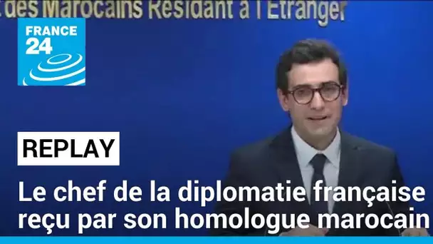 Le chef de la diplomatie française reçu par son homologue marocain • FRANCE 24