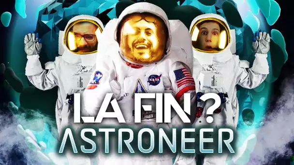 Astroneer #44 : La fin ? (ft. Kenny et MoMaN)