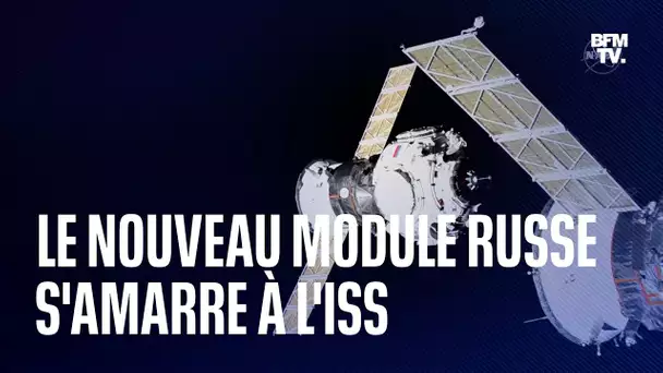 Le nouveau module spatial russe, Pritchal, s'est amarré avec succès à l'ISS