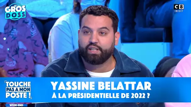 Yassine Belattar à la présidentielle de 2022 ? Il répond dans TPMP !