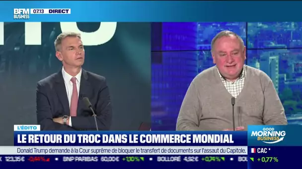 L'édito : Le retour du troc dans le commerce mondial