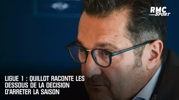 Ligue 1 : Quillot explique les dessous de la décision d'arrêter la saison