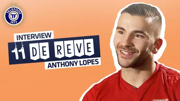 Anthony Lopes (OL) : Mon onze de rêve