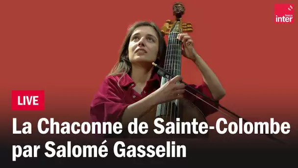 La chaconne de Sainte-Colombe par Salomé Gasselin