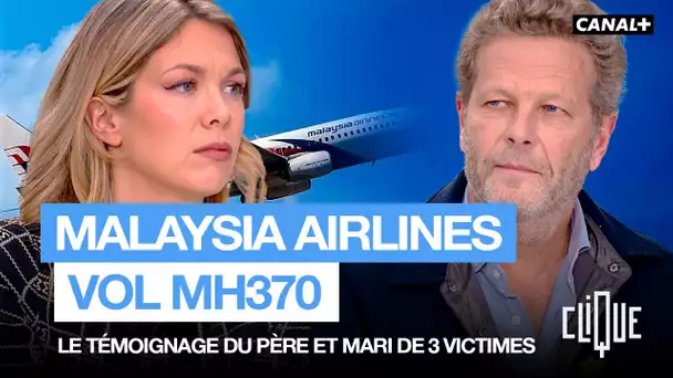 "Je suis convaincu que l'avion a été abattu" : un père français de victimes du vol MH370 - CANAL+
