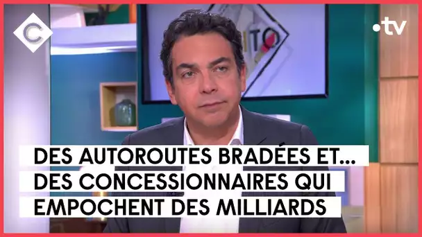 Récupérer les milliards des sociétés d’autoroute - L’édito de Patrick Cohen - C à vous - 23/03/2023