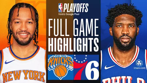 #2 KNICKS at #7 76ERS | FULL GAME 3 HIGHLIGHTS | April 25, 2024