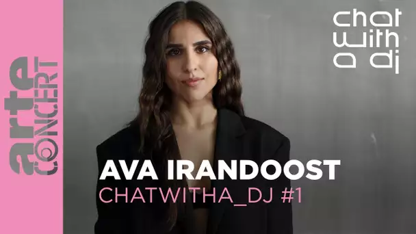 Ava Irandoost bei Chat with a DJ - ARTE Concert