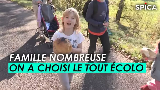 Famille nombreuse : on a choisi le tout écolo !