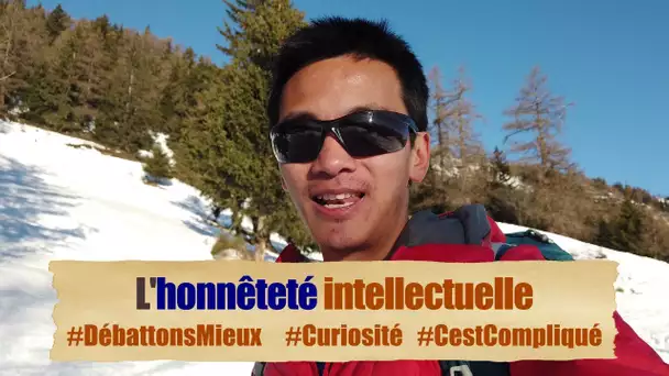 L'honnêteté intellectuelle #DébattonsMieux