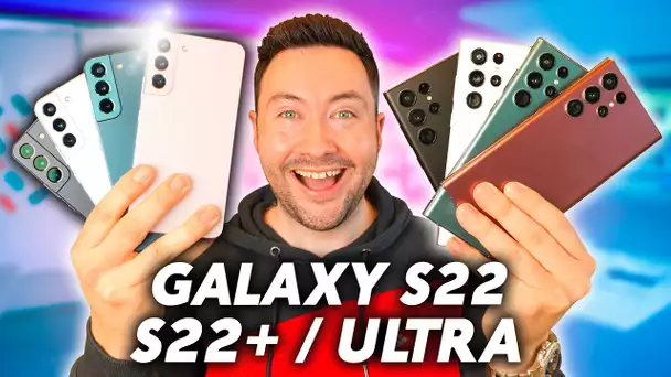 Tous les Galaxy S22, S22+ et Ultra ! (en avant-première)