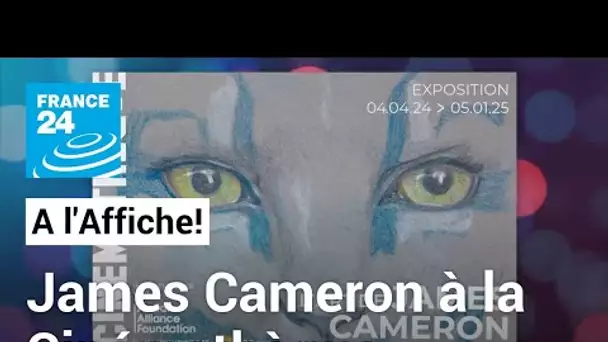 James Cameron à la Cinémathèque de Paris : l'imagination sans limite • FRANCE 24