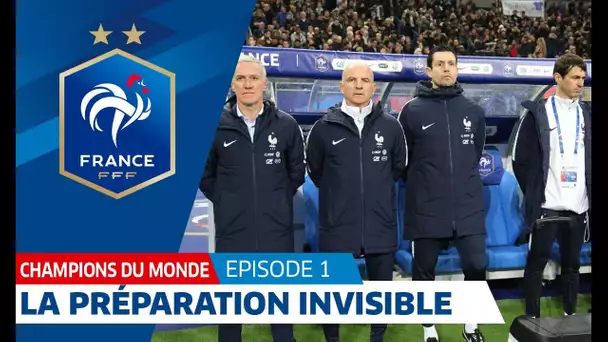 Champions du Monde, épisode 1 : La préparation invisible I FFF 2018