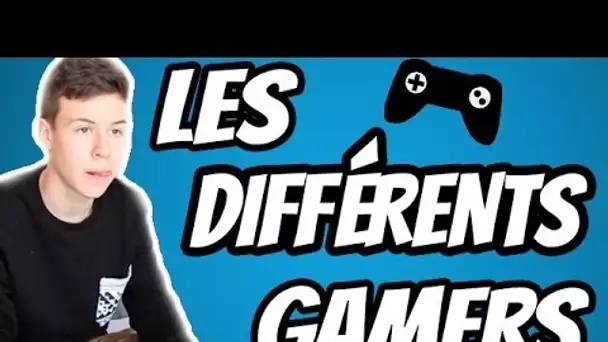 LES DIFFÉRENTS GAMERS - Seb la Frite