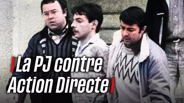 La PJ contre Action Directe