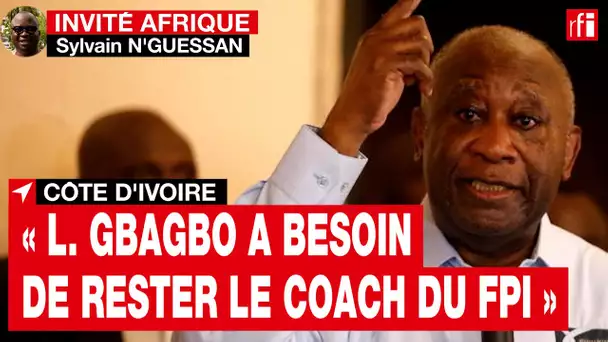 Côte d'Ivoire : « Laurent Gbagbo a besoin de rester le coach du FPI »