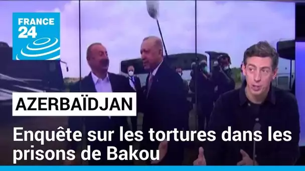 Azerbaïdjan : enquête sur les tortures dans les prisons de Bakou • FRANCE 24