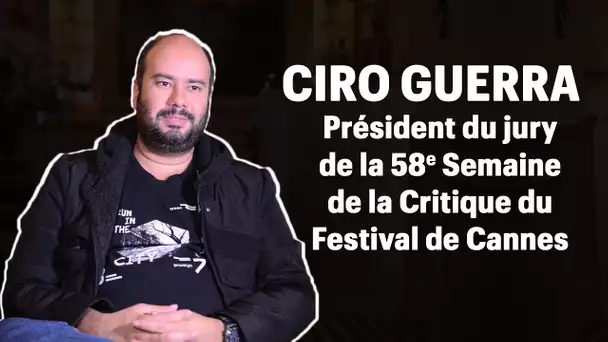 Rencontre avec Ciro Guerra, président du jury de la Semaine de la Critique