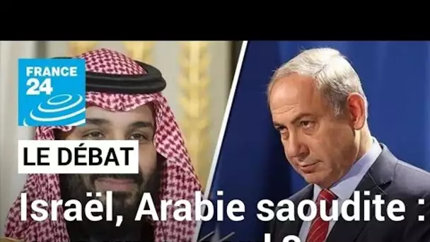 Israël/Arabie saoudite : vers un accord ? Pour "MBS", "nous nous en rapprochons chaque jour"