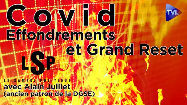 COVID : le nouveau stade de l’effondrement ? Alain Juillet (ex-DGSE) - Le Samedi Politique