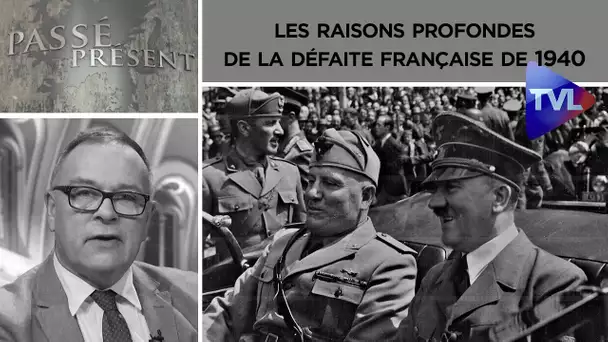 Les causes profondes de la Seconde guerre mondiale - Passé-Présent n°263 - TVL