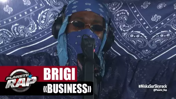 [EXCLU] Brigi "Business" #PlanèteRap