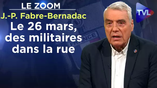 Le 26 mars, des militaires dans la rue - Le Zoom - Jean-Pierre Fabre-Bernadac - TVL