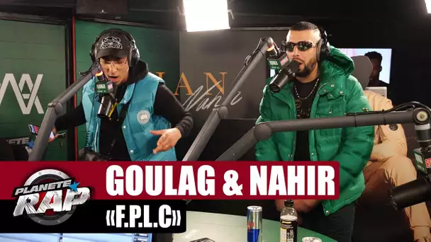 Goulag feat. Nahir "F.P.L.C" #PlanèteRap