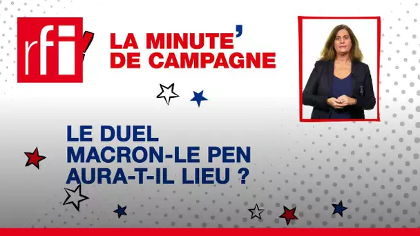 Le duel Macron-Le Pen aura-t-il lieu ? • RFI