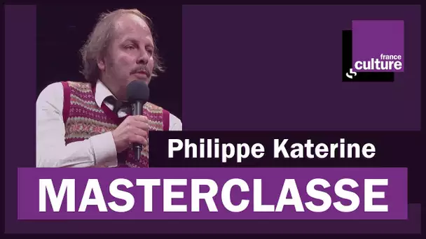 La Masterclasse de Philippe Katerine - France Culture